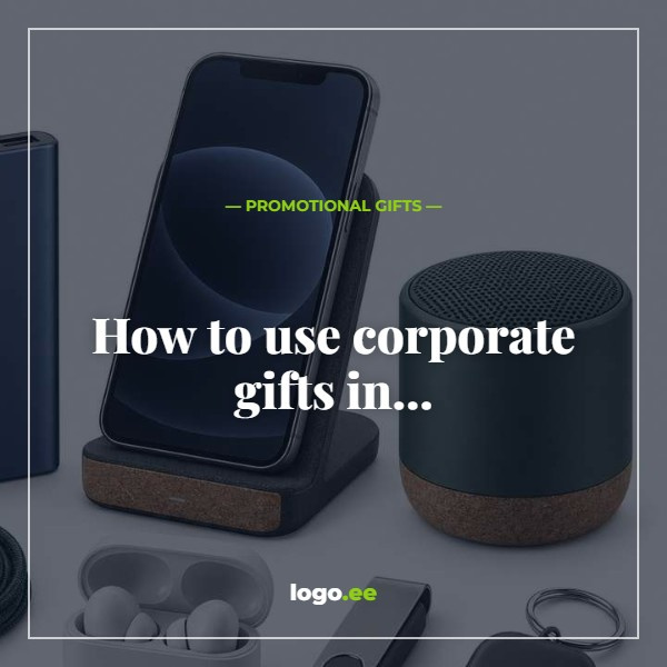 How to use corporate gifts in your sales funnels?