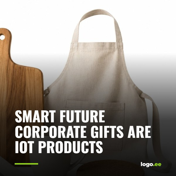 Smart future corporate gifts are IoT products