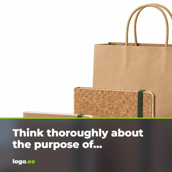 Think thoroughly about the purpose of your promotional gift
