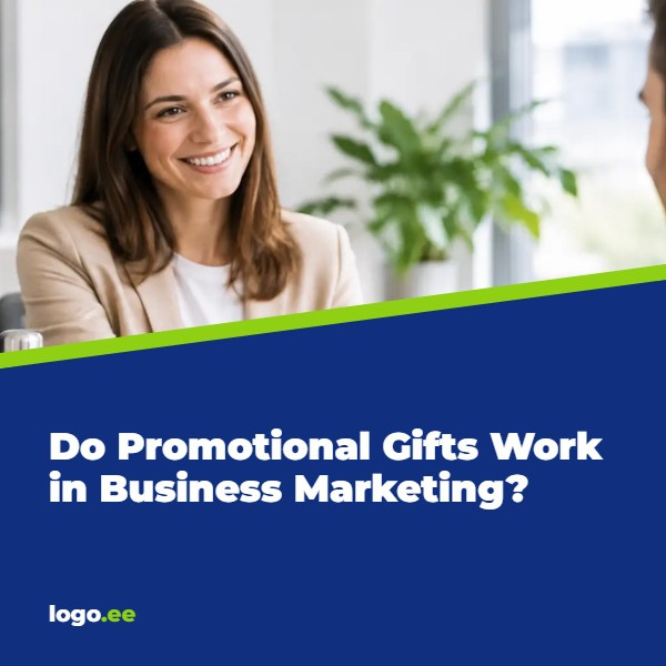 Do Promotional Gifts Work in Business Marketing?