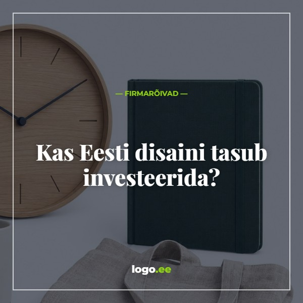 Kas Eesti disaini tasub investeerida?