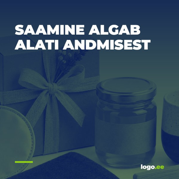 Saamine algab alati andmisest