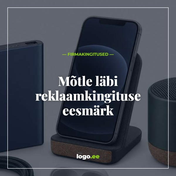 Mõtle läbi reklaamkingituse eesmärk