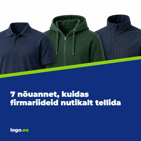 7 nõuannet, kuidas firmariideid nutikalt tellida