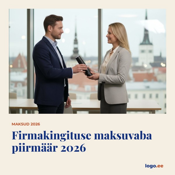 Firmakingituse maksuvaba piirmäär 2026: Täielik juhend ettevõtjale