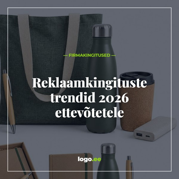 Reklaamkingituste trendid 2026 ettevõtetele