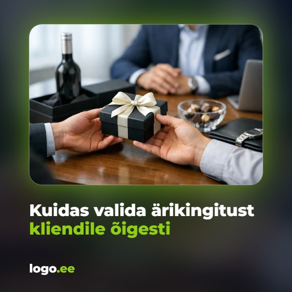 Kuidas valida ärikingitust kliendile õigesti
