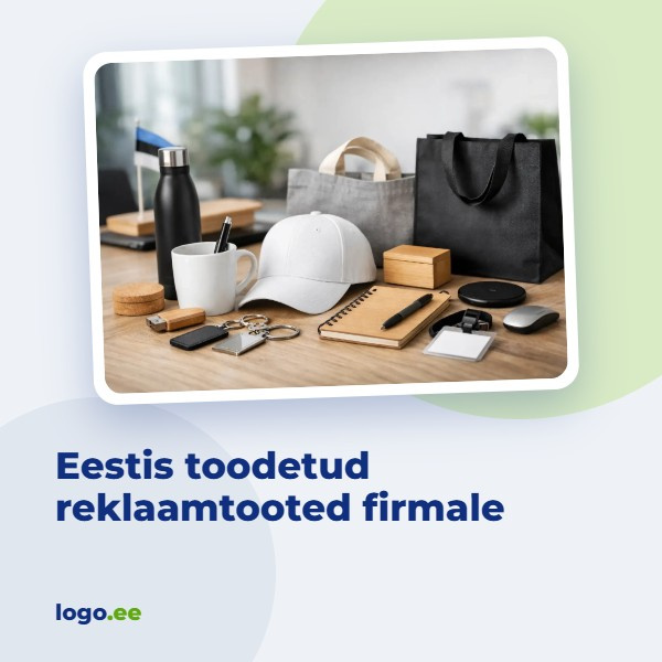 Eestis toodetud reklaamtooted firmale