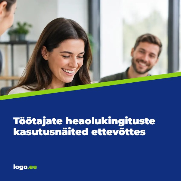 Töötajate heaolukingituste kasutusnäited ettevõttes