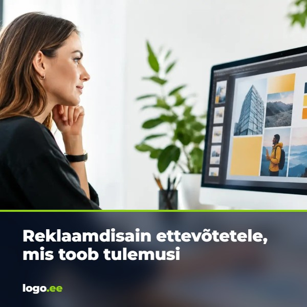 Reklaamdisain ettevõtetele, mis toob tulemusi
