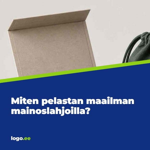 Miten pelastan maailman mainoslahjoilla?