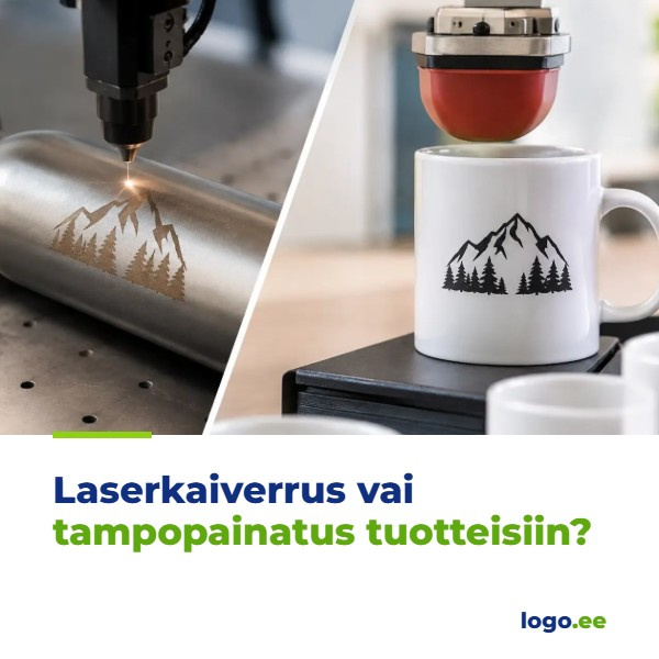 Laserkaiverrus vai tampopainatus tuotteisiin?