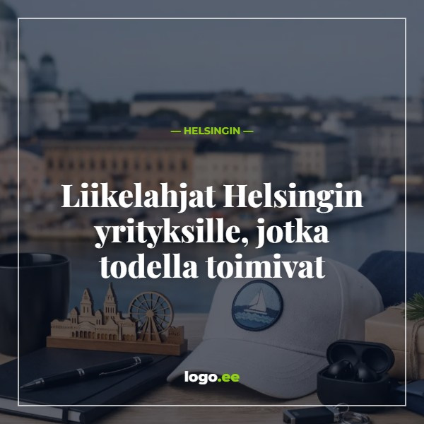 Liikelahjat Helsingin yrityksille, jotka todella toimivat