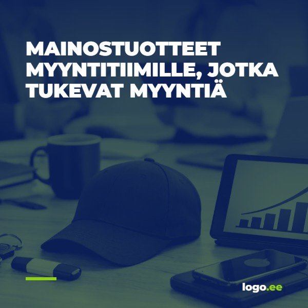 Mainostuotteet myyntitiimille, jotka tukevat myyntiä