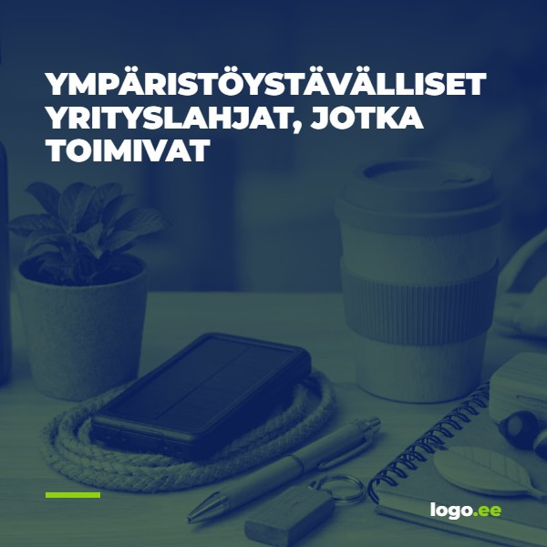 Ympäristöystävälliset yrityslahjat, jotka toimivat